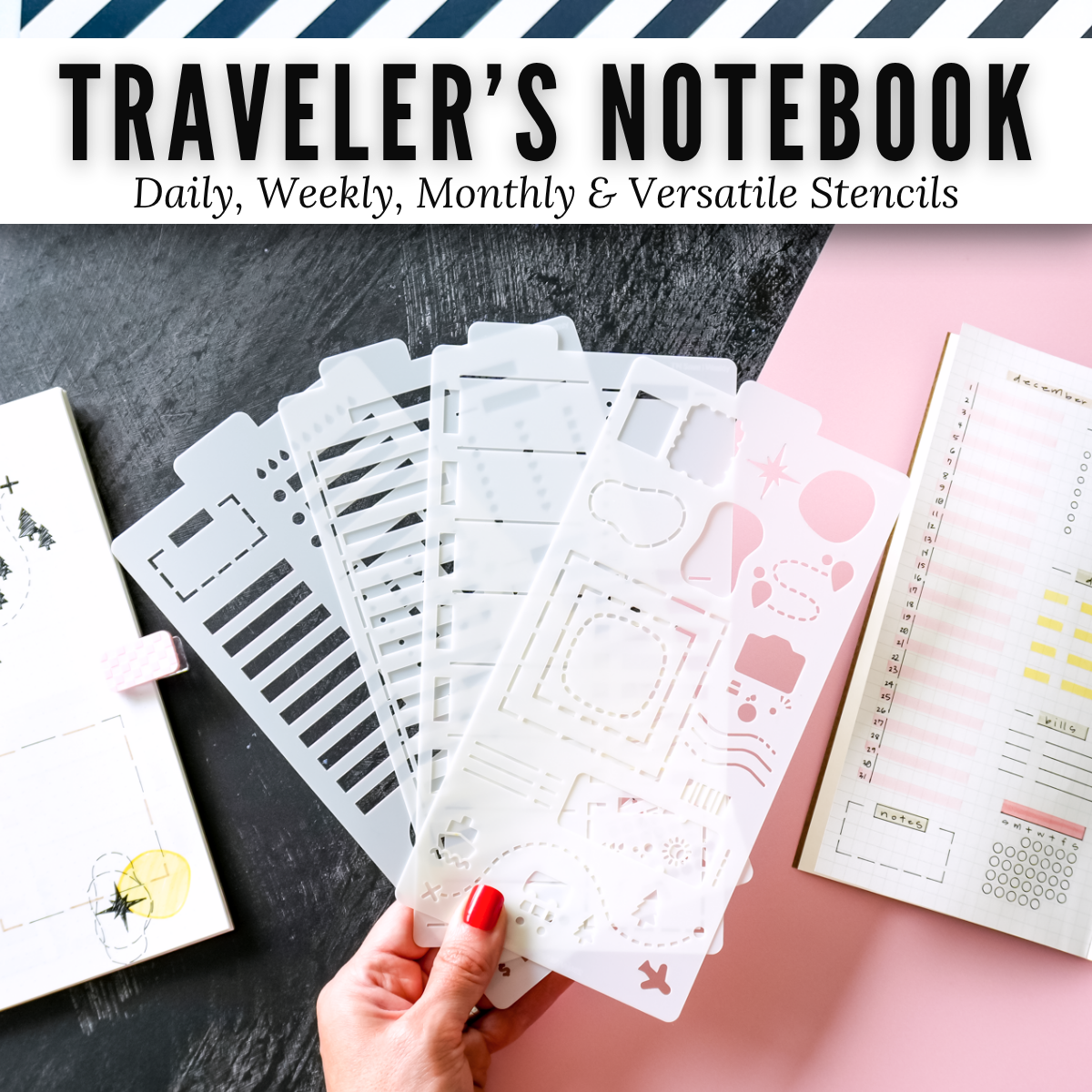 Traveler's Notebook Daily, Weekly, Monthly and Versatile planner stencils