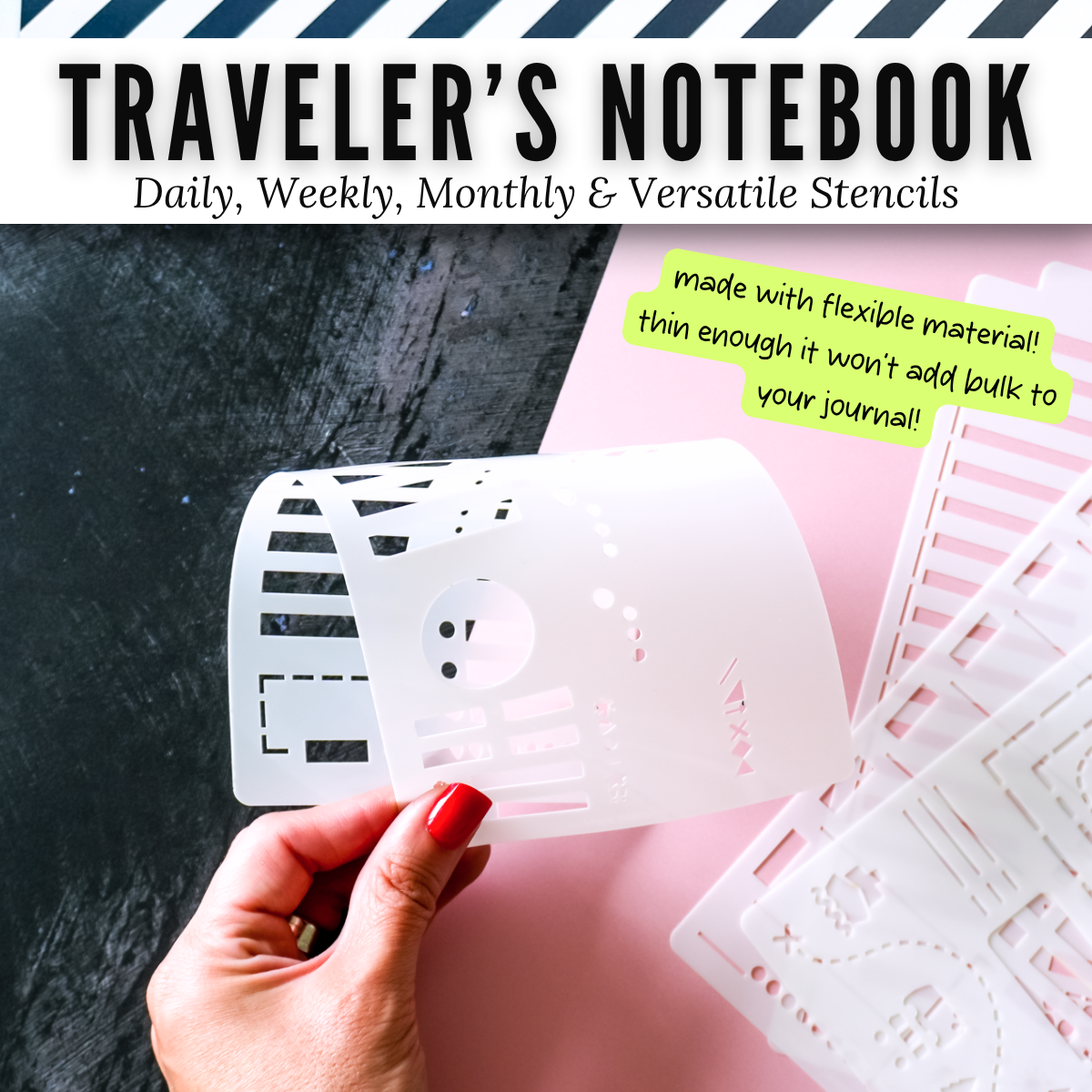 Flexible Traveler's Notebook stencil that won't add bulk to your journal