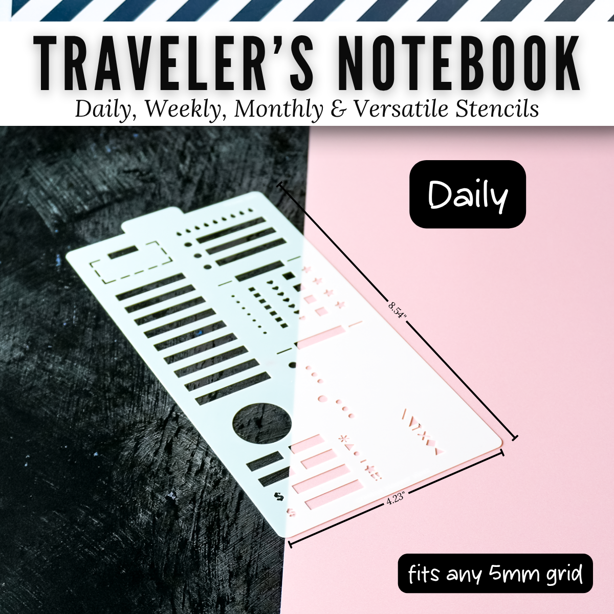 Traveler's Notebook Daily stencil, 4.23 x 8.54 inches, fits any 5mm grid